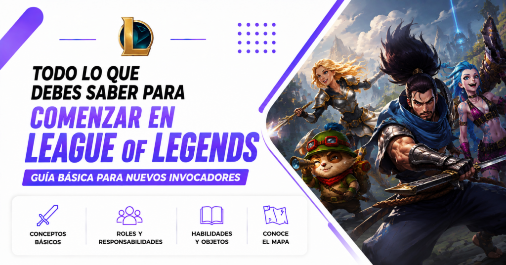 Todo lo que debes saber para comenzar en League of Legends